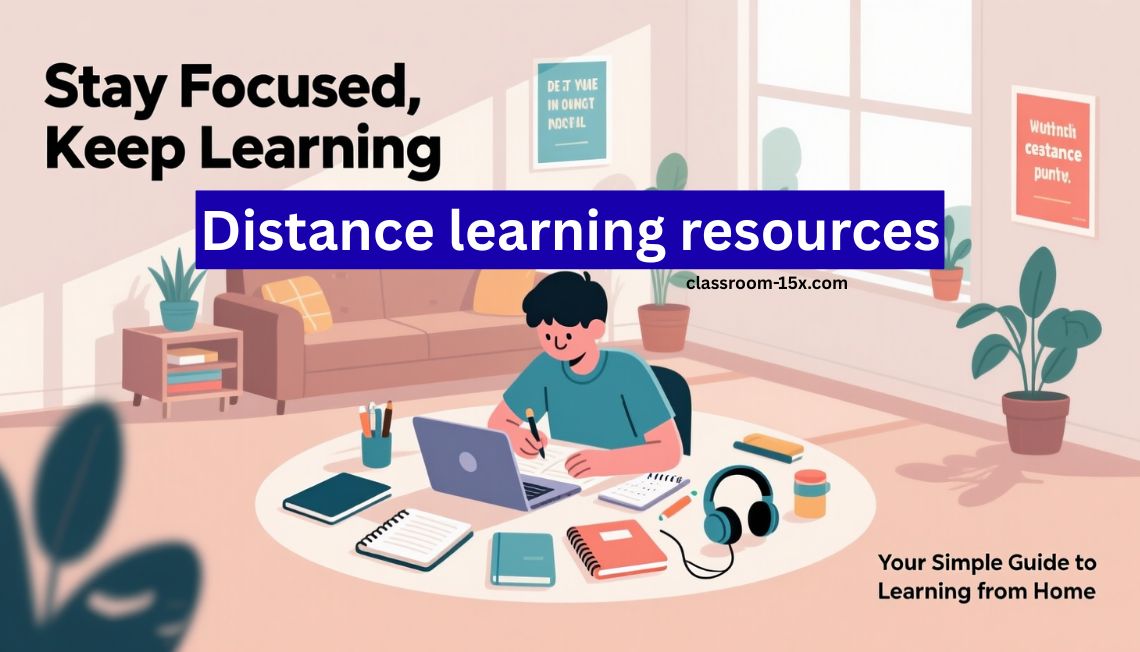 Distance Learning Resources: Tools for Students, Teachers, and Parents